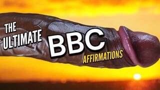 THE ULTIMATE BBC AFFIRMATIONS - ONLY $10