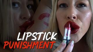 Lipstick Fetish Punishment - Marking my territory!