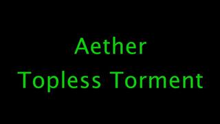 Aether: Topless Torment