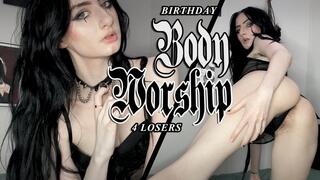 Birthday Body Worship 4 Losers