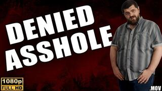 KingMarti: Denied Asshole - Full HD 1080p - MOV