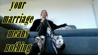 your marriage means nothing