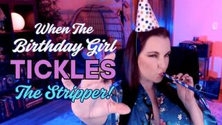 When The Birthday Girl Tickles The Stripper - MP4
