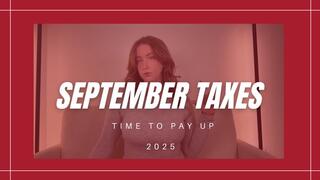 SEPTEMBER TAXES 2025 - Findom Femdom POV by Sadistchoneyb Miss Honey with Financial Domination and Money Fetish