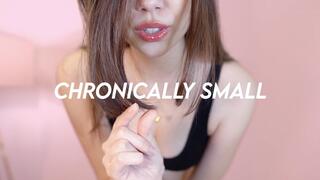 Chronically Small