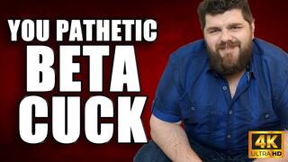 KingMarti: You Pathetic Beta Cuck - 4k UHD 2160p
