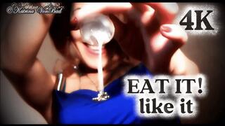 * Eat it, Like it * 4K