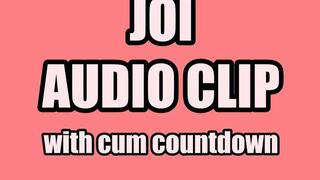 JOI Audio Clip with Cum Countdown