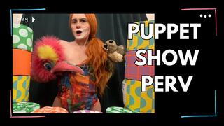 Puppet Show Perv