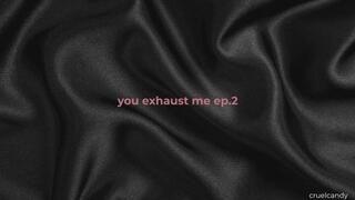 You Exhaust Me Ep 2 – You’re a Chore (Verbal Humiliation, Femdom)