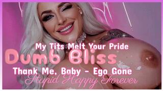 Ego Gone, Stupid Happy Forever