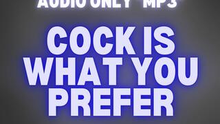 COCK IS WHAT YOU PREFER *MP3*
