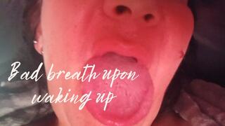 Bad breath upon waking up