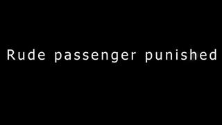 Rude passenger punished