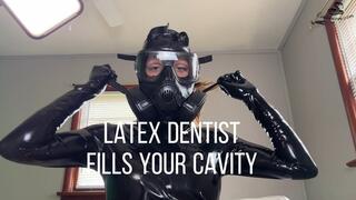 Latex Dentist Fills Your Cavity