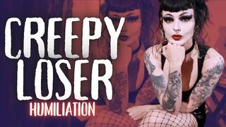 Creepy Loser Humiliation