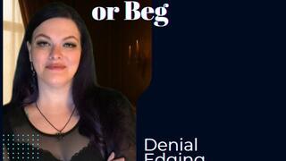 Be a Gentleman or Beg