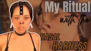 My Ritual With the Nasal Harness