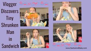 Vlogger Discovers Tiny Shrunken Man in Sandwich - Mukbang - Mouth Fetish - Giantess - Vore