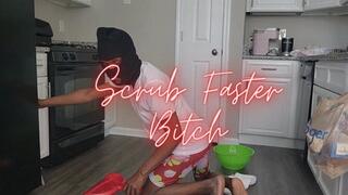 Scrub Faster Bitch