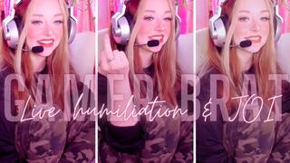 Gamer Brat - Humiliating Live JOI & Ruin