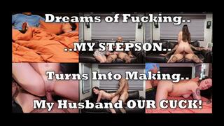 Dreams Lead To... Cucking My Husband.. With My Stepson