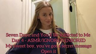 Seven Days, and You’ll Be Addicted to Me Day 4 My sweet boy, you’ve got a secret message. Open it