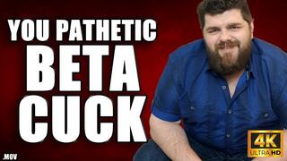 KingMarti: You Pathetic Beta Cuck - 4K UHD - MOV