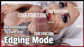 Edging Mode