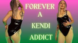 Forever A Kendi Addict