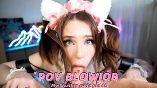 POV BLOWJOB My Sizzling Cutie Pie 4K