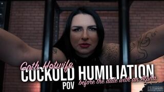 Goth Hotwife Cuckold humiliation before the date with an alpha POV | Black Nymphe