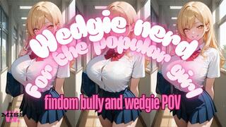 ANIMATED VERSION WEDGIE AND WALLET NERD FOR POPULAR GIRL