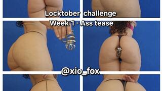 Locktober challenge week one: Asss tease.