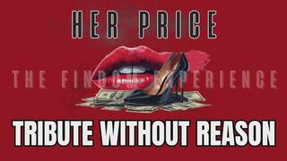 TRIBUTE WITHOUT REASON