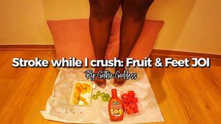 Stroke While I Crush – Fruit & Foot JOI