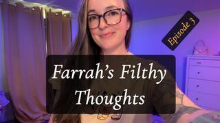 Farrah's Filthy Thoughts Episode 3