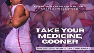 Take Your Medicine Gooner