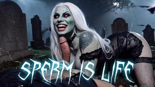 SPERM IS LIFE