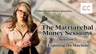 Matriarchal Money Sessions 3 Exposing the Machine, Audio FinDom Therapy Series with Miss Devora Moore ft Femdom POV, Public Humiliation, Submissive Training, Mantras, Tribute Tasks, Captions wmv version