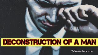 Deconstruction of a Man