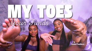 My Toes. Your Funds