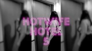 Hotwife Hotel 5