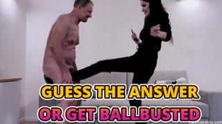 GUESS THE ANSWER OR GET BALLBUSTED (eng)