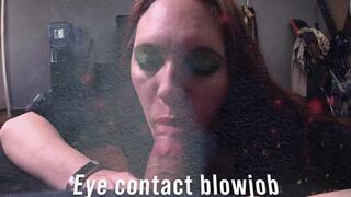 Eves eye Contact Blow Job