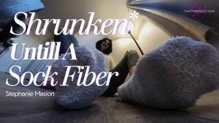 Shrunken until a sock fiber