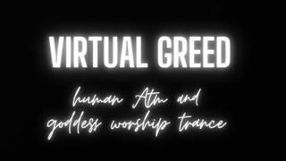 VIRTUAL GREED