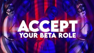 Accept Your Beta Role