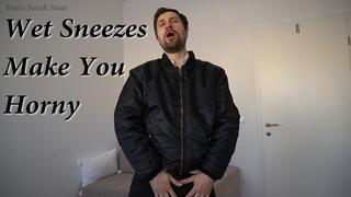 Wet Sneezes Make You Horny 1080p - Toms Fetish Store