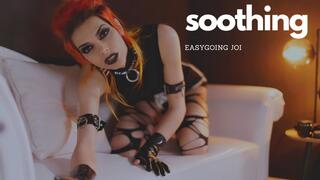 Soothing JOI